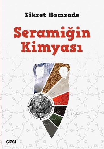 Seramiğin Kimyası | Fikret Hacızade | Çizgi Kitabevi