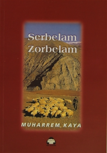 Serbelam Zorbelam | Muharrem Kaya | Alan Yayıncılık