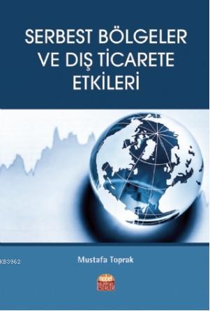 Serbest Bölgeler ve Dış Ticarete Etkileri | Mustafa Toprak | Nobel Bil