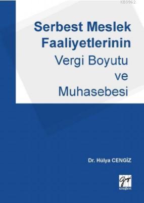 Serbest Meslek Faaliyetlerinin Vergi Boyutu ve Muhasebesi | Hülya Ceng