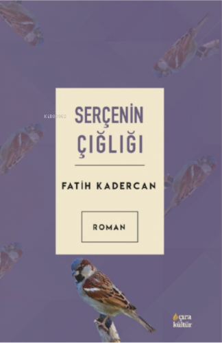 Serçenin Çığlığı | Fatih Kadercan | Çıra Yayınları