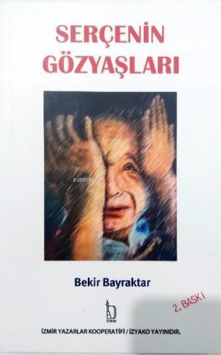 Serçenin Gözyaşları | Bekir Bayraktar | İZYAKO