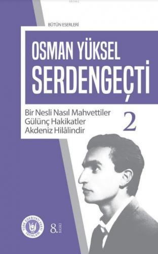 Serdengeçti 2 | Osman Yüksel Serdengeçti | Türk Edebiyatı Vakfı Yayınl