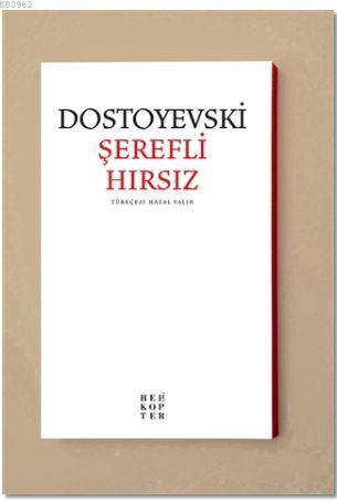 Şerefli Hırsız | Fyodor Mihayloviç Dostoyevski | Helikopter Yayınları