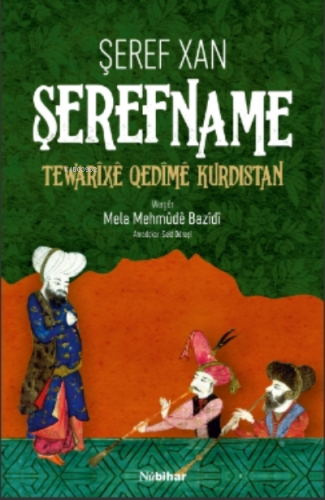 Şerefname Tewarixe Qedime Kurdistan | Şeref Han | Nubihar Yayınları