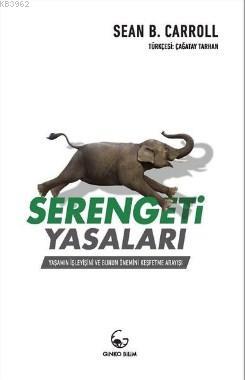 Serengeti Yasaları; Yaşamın İşleyişi ve Bunun Önemini Keşfetme Arayışı