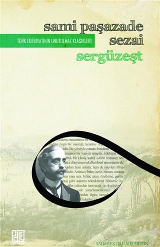 Sergüzeşt (Sadeleştirilmiş Metin) | Sami Paşazade Sezai | Palet Yayınl