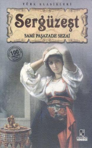 Sergüzeşt | Samipaşazade Sezai | Anonim Yayıncılık