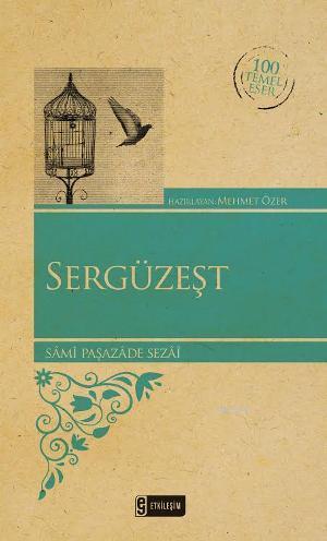 Sergüzeşt | Sami Paşazade Sezai | Etkileşim Yayınları