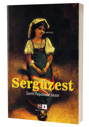 Sergüzeşt | Sami Paşazade Sezai | Mirhan Kitap