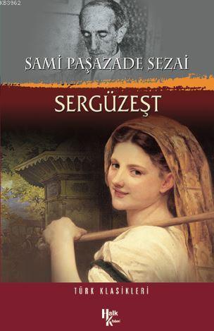 Sergüzeşt | Sami Paşazade Sezai | Halk Kitabevi