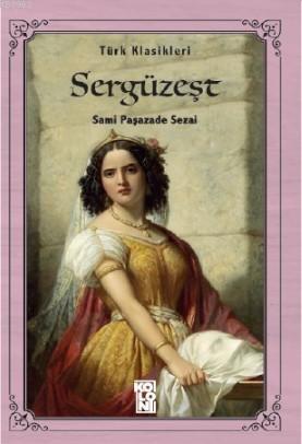 Sergüzeşt | Sami Paşazade Sezai | Koloni Çocuk