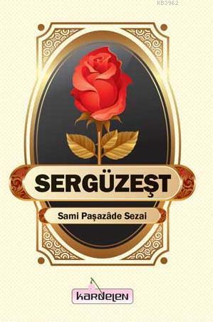 Sergüzeşt | Sami Paşazade Sezai | Kardelen Yayınları