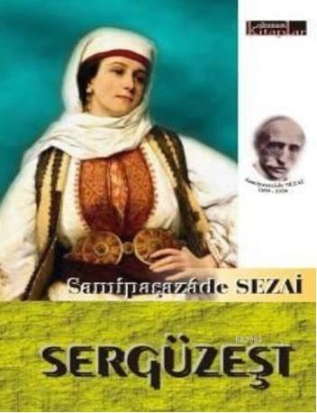 Sergüzeşt | Samipaşazade Sezai | Okunası Kitaplar