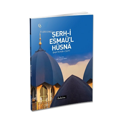 Şerh-i Esmaü'l Hüsna | Şeyh Yakub-i Çerhi | Şadırvan Yayınları