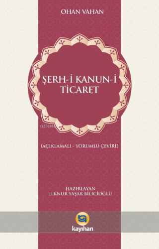 Şerh-i Kanun-i Ticaret | Ohan Vahan | Kayıhan Yayınları