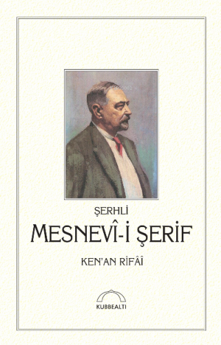 Şerhli Mesnevi-i Şerif | Kenan Rifai | Kubbealtı Neşriyat