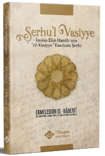 Şerhu'l Vasiyye Ebu Hanife'nin el-Vasiyye Eserinin Şerhi | İmam Babert