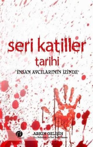 Seri Katiller Tarihi | Arkın Gelişin | Herdem Kitap