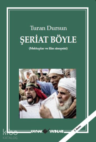 Şeriat Böyle | Turan Dursun | Kaynak Yayınları