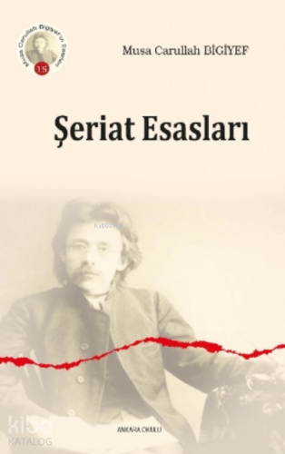 Şeriat Esasları | Musa Carullah Bigiyef | Ankara Okulu Yayınları