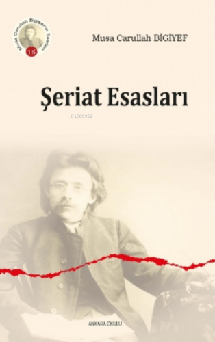 Şeriat Esasları | Musa Carullah Bigiyef | Ankara Okulu Yayınları