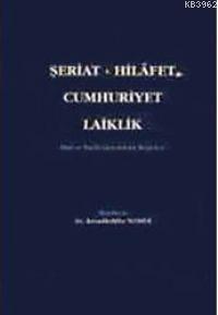 Şeriat - Hilafet - Cumhuriyet - Laiklik | Kamaleddin Nomer | Boğaziçi 