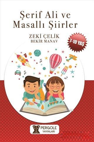 Şerif Ali ve Masallı Şiirler | Bekir Manav | Pergole Yayınları