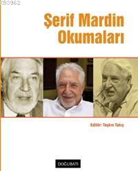 Şerif Mardin Okumaları | Taşkın Takış | Doğu Batı Yayınları