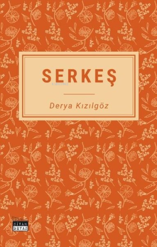 Serkeş | Derya Kızılgöz | Siyah Beyaz Yayınları