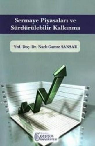 Sermaye Piyasaları Ve Sürdürülebilir Kalkınma | Nazlı Gamze Sansar | İ