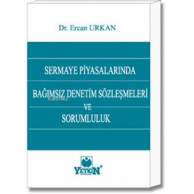 Sermaye Piyasalarında Bağımsız Denetim Sözleşmeleri ve Sorumluluk | Er