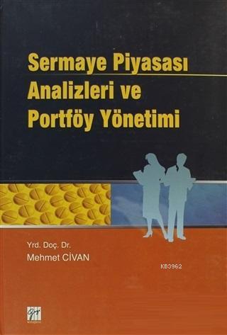 Sermaye Piyasası Analizleri ve Portföy Yönetimi | Mehmet Civan | Gazi 