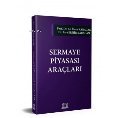 Sermaye Piyasası Araçları | Ali İhsan Karacan | Legal Yayıncılık