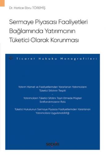 Sermaye Piyasası Faaliyetleri Bağlamında Yatırımcının Tüketici Olarak 