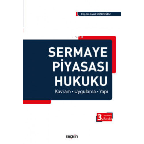 Sermaye Piyasası Hukuku | Aysel Gündoğdu | Seçkin Yayıncılık