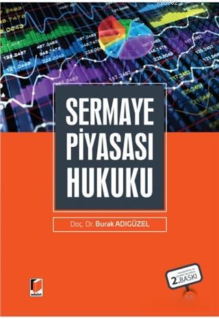 Sermaye Piyasası Hukuku | Burak Adıgüzel | Adalet Yayınevi