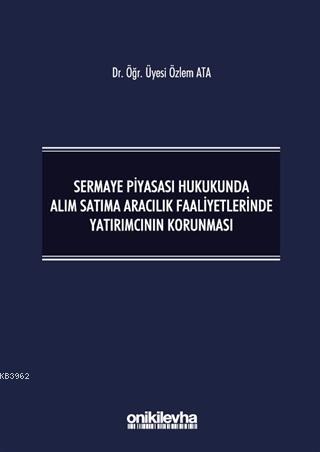 Sermaye Piyasası Hukukunda Alım Satıma Aracılık Faaliyetlerinde Yatırı