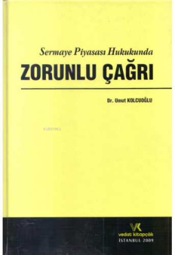 Sermaye Piyasası Hukukunda Zorunlu Çağrı | Umut Kolcuoğlu | Vedat Kita