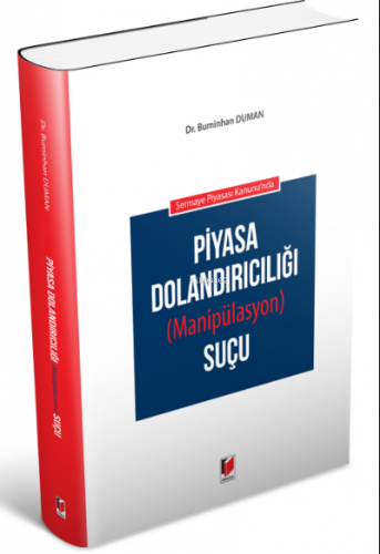 Sermaye Piyasası Kanunu'nda Piyasa Dolandırıcılığı (Manipülasyon) Suçu