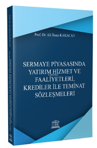 Sermaye Piyasasında Yatırım Hizmet ve Faaliyetleri, Krediler ile Temin