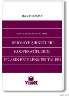 Sermaye Şirketleri ve Kooperatiflerde İflâsın Ertelenmesi Talebi | Bar