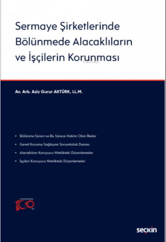 Sermaye Şirketlerinde Bölünmede Alacaklıların ve İşçilerin Korunması |