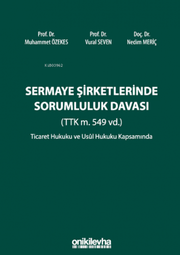 Sermaye Şirketlerinde Sorumluluk Davası;(TTK m. 549 vd.) | Muhammet Öz