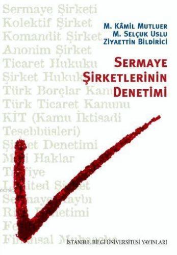 Sermaye Şirketlerinin Denetimi | M. Kâmil Mutluer | İstanbul Bilgi Üni