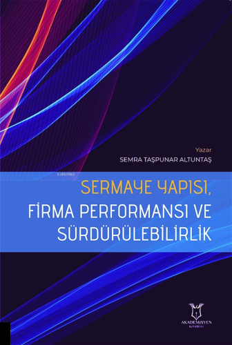 Sermaye Yapısı, Firma Performansı ve Sürdürülebilirlik | Semra Taşpuna