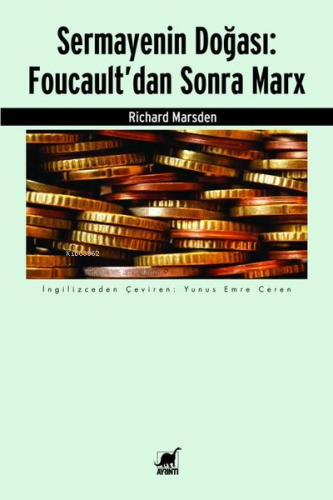 Sermayenin Doğası: Foucault'dan Sonra Marx | Richard Marsden | Ayrıntı