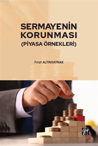 Sermayenin Korunması (Piyasa Örnekleri) | Fırat Altınkaynak | Gazi Kit