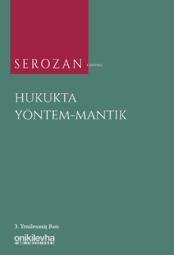 Serozan Hukukta Yöntem - Mantık | Rona Serozan | On İki Levha Yayıncıl