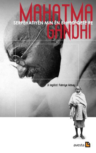 Serpehatiyen Min Ên Bi HeQiqere Re | Mahatma Gandhi | Avesta Yayınları